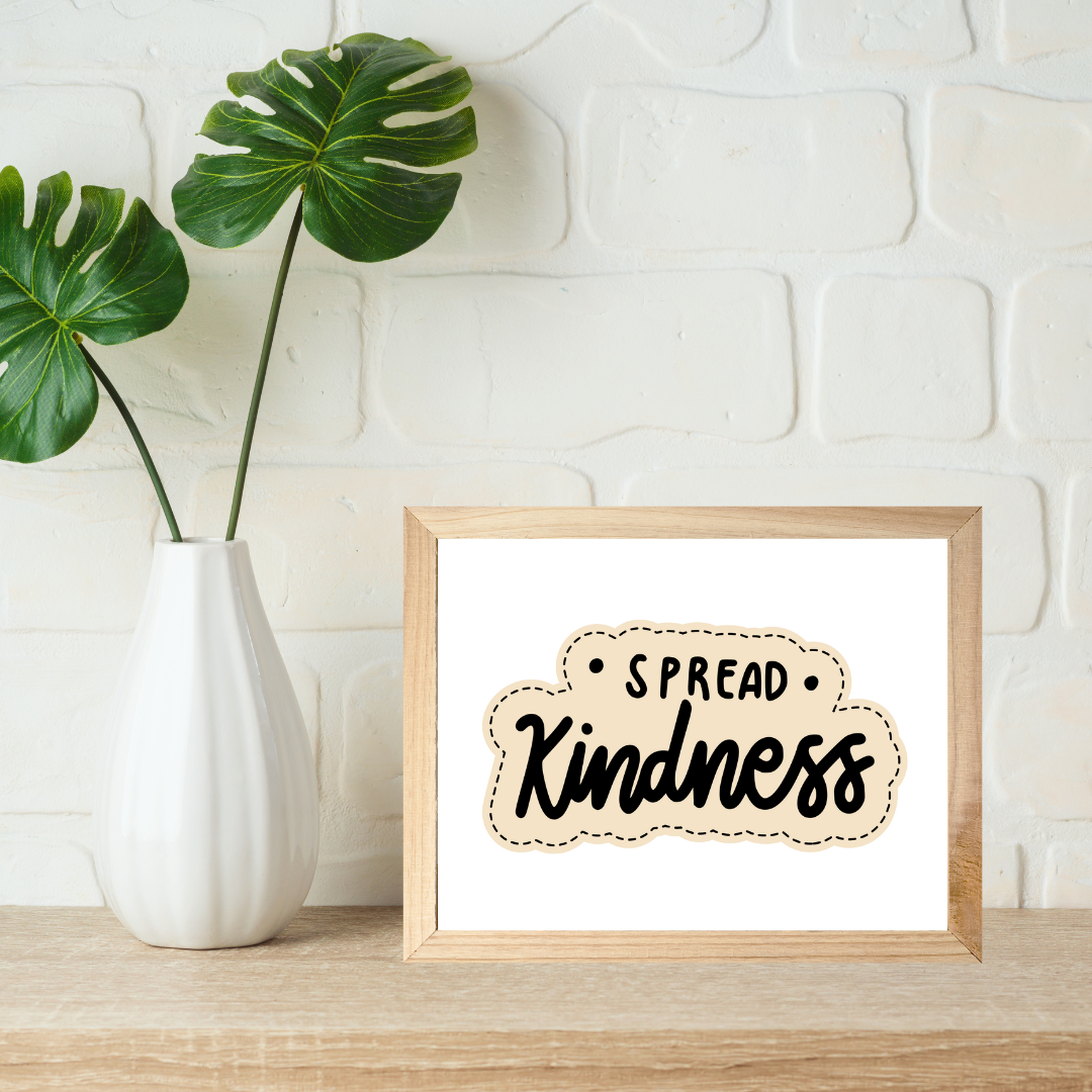 5 x 7 Art | Spread Kindness