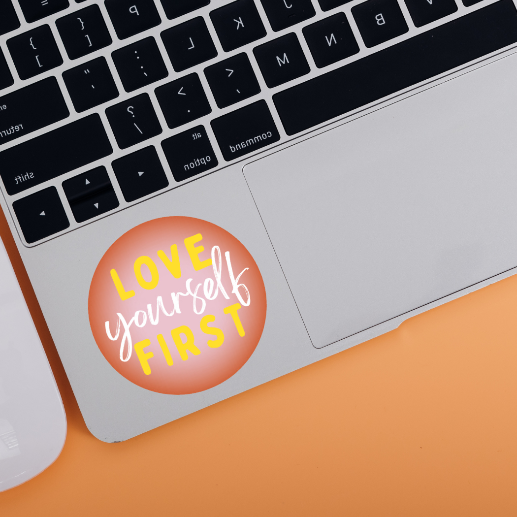 Waterproof Vinyl Sticker | Love yourself first