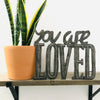You are LOVED